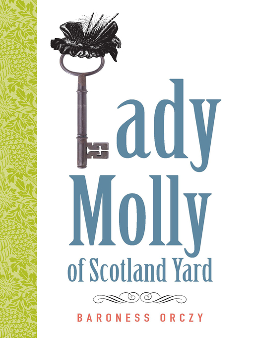 Title details for Lady Molly of Scotland Yard by Baroness Orczy - Wait list